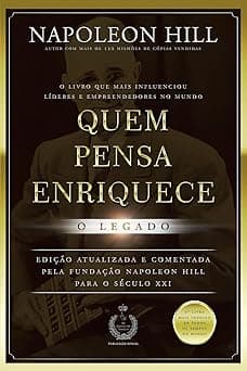 Quem Pensa Enriquece - O Legado